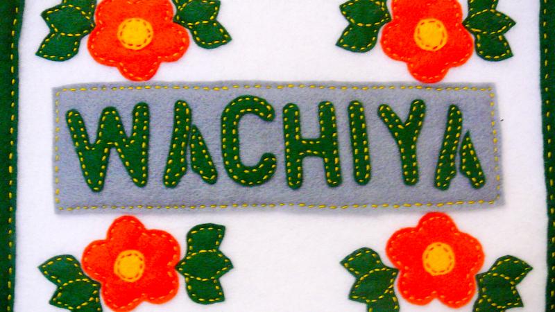 Handmade stitching that reads Wachiya