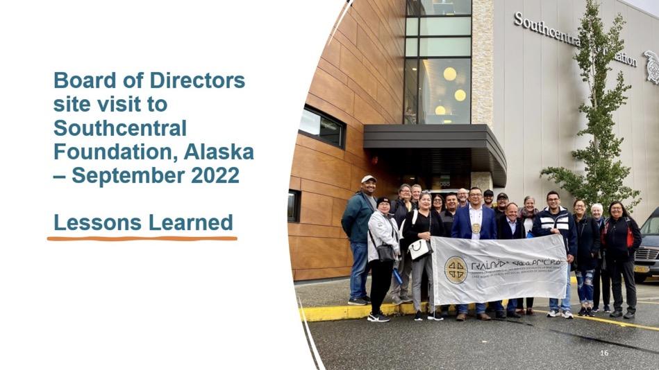 Board of Directors site visit to Southcentral Foundation, Alaska September 2022 Lessons Learned